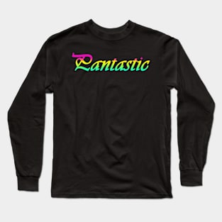 Pantastic Long Sleeve T-Shirt